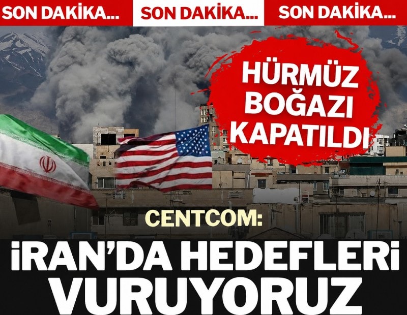 CENTCOM: İran'da hedefleri vuruyoruz