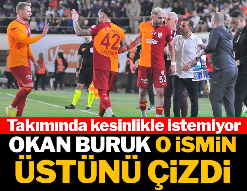 Okan Buruk o ismin üstünü çizdi: Takımda kesinlikle istemiyor