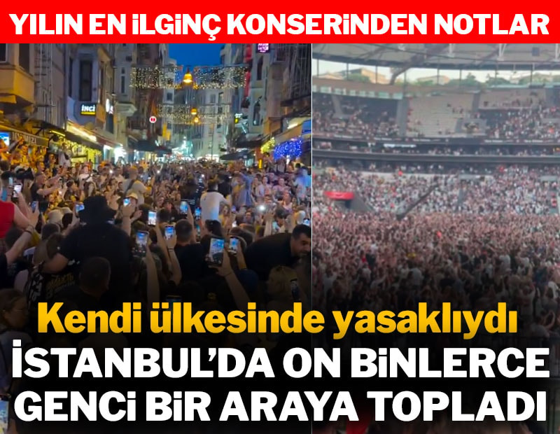 Kendi ülkesinde yasaklı şarkıcı İstanbul'da on binlerce genci bir araya topladı