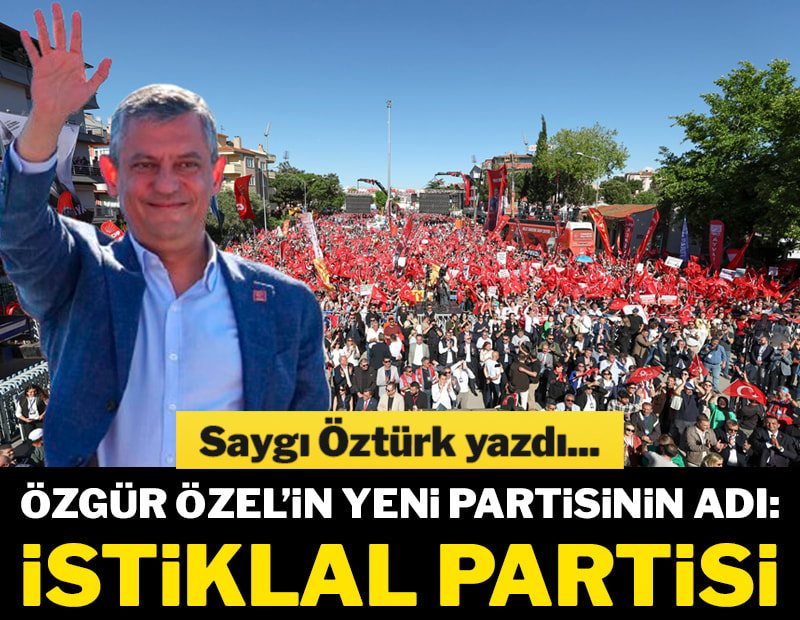 Özgür Özel’in yeni partisinin adı: İstiklal Partisi