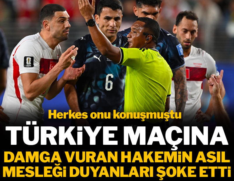 Türkiye maçına damga vuran hakemin mesleği şaşkınlık yarattı