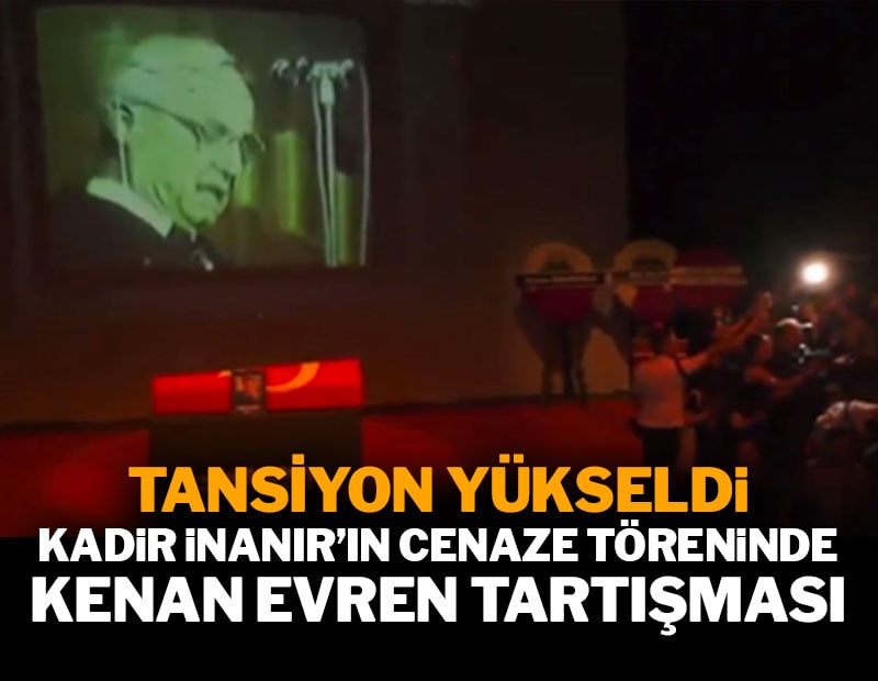 Kadir İnanır'ın veda töreninde Kenan Evren tartışması! Salonda tansiyon yükseldi