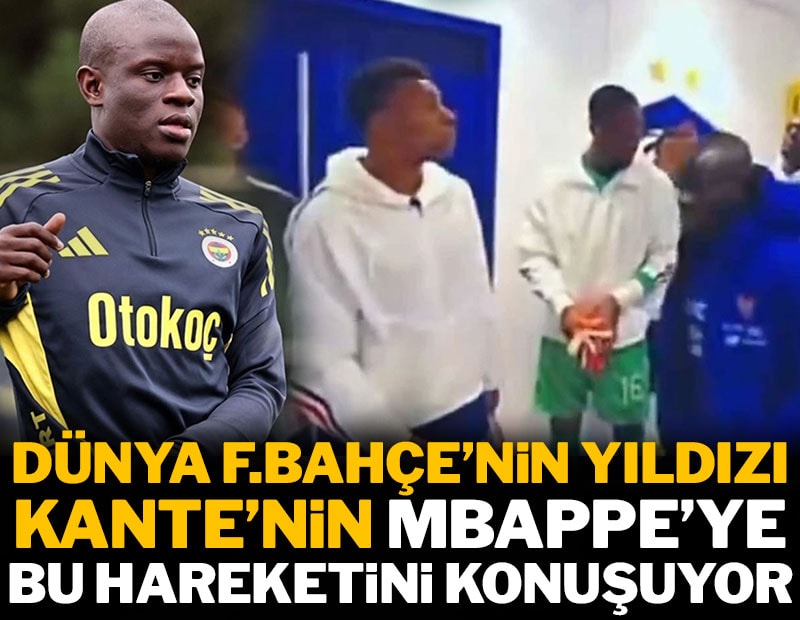 Dünya Kante'nin Mbappe'ye bu hareketini konuşuyor