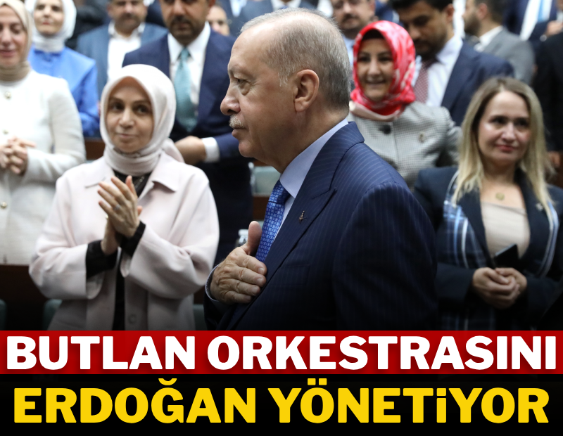 Butlan orkestrasını Erdoğan yönetiyor