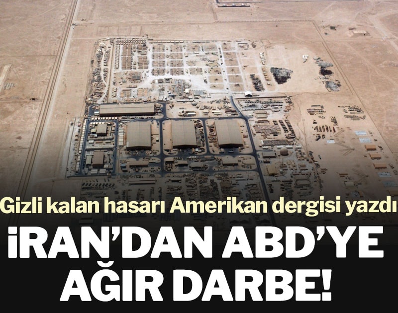 İran’dan ABD’ye ağır darbe! Gizli kalan hasarı Amerikan dergisi yazdı