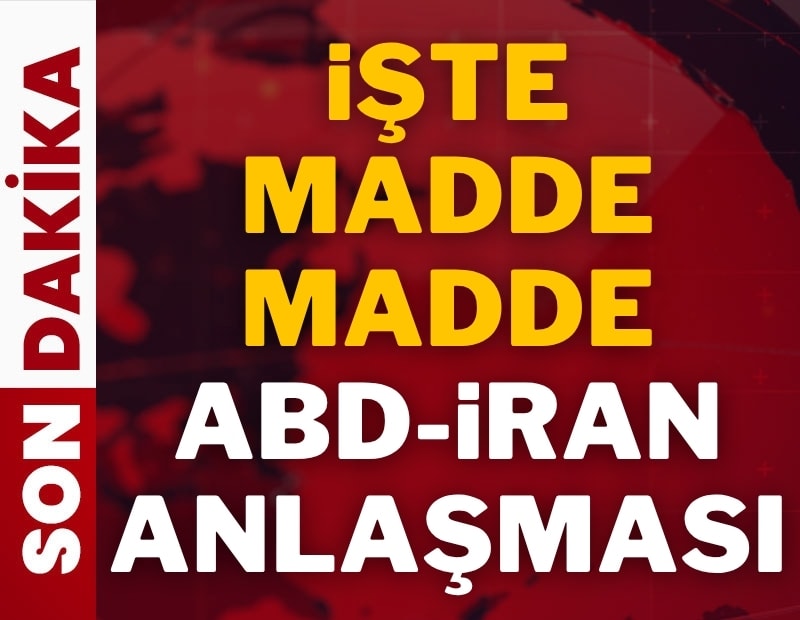 İşte madde madde ABD-İran anlaşması