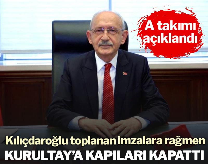 SON DAKİKA | Kemal Kılıçdaroğlu'nun A Takımı belli oldu