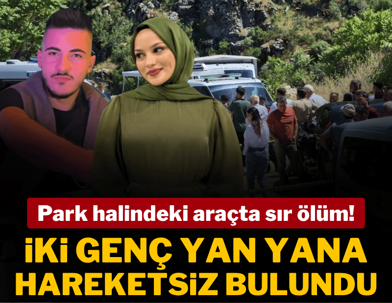 Park halindeki araçta sır ölüm! İki genç yan yana hareketsiz bulundu