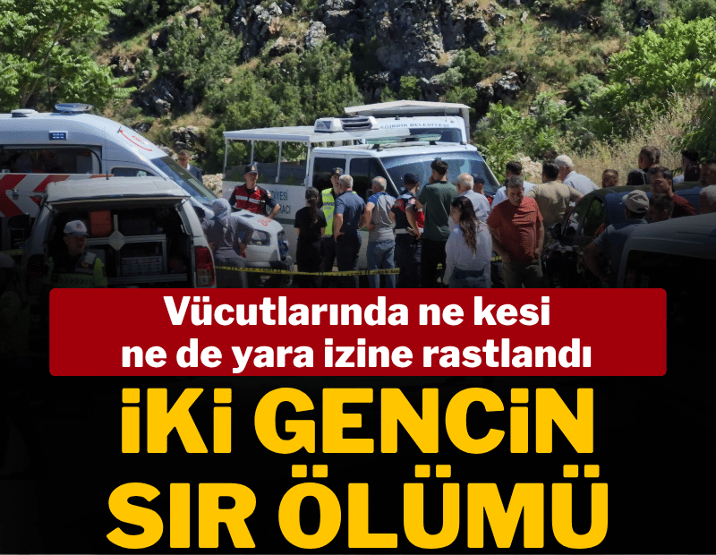 İki gencin sır ölümü: Arabada cansız bedenleri bulundu