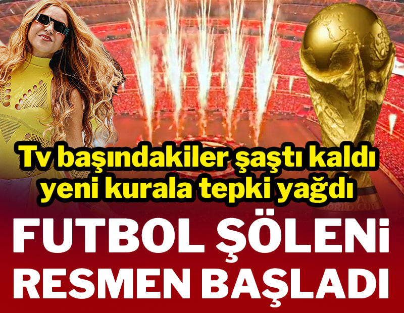 Futbolun şöleni Dünya Kupası resmen başladı!