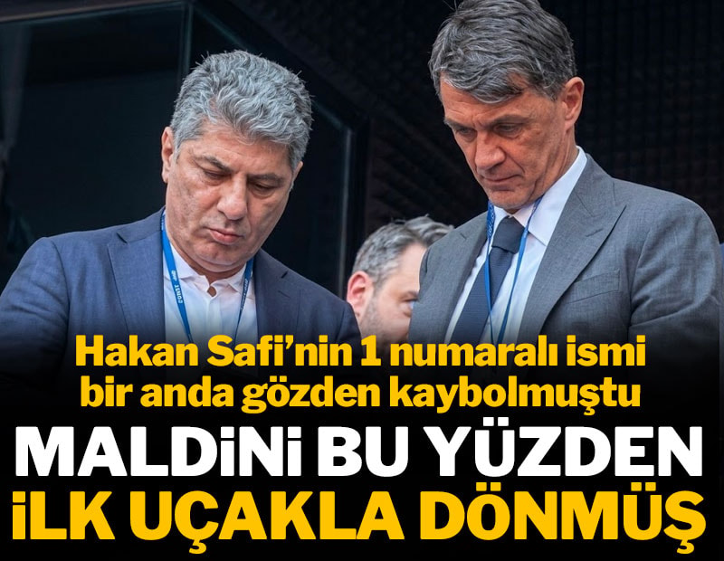 Hakan Safi'nin futbol aklıydı: Paolo Maldini bu yüzden ilk uçakla dönmüş