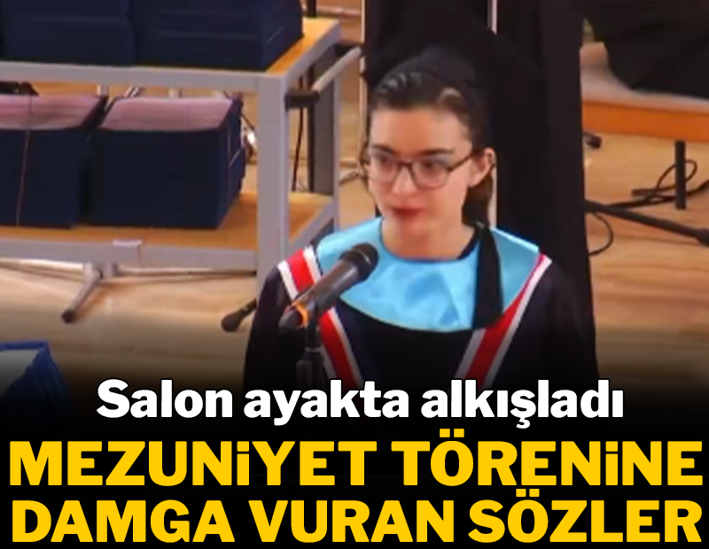 Mezuniyet törenine damga vuran sözler! Salon ayakta alkışladı
