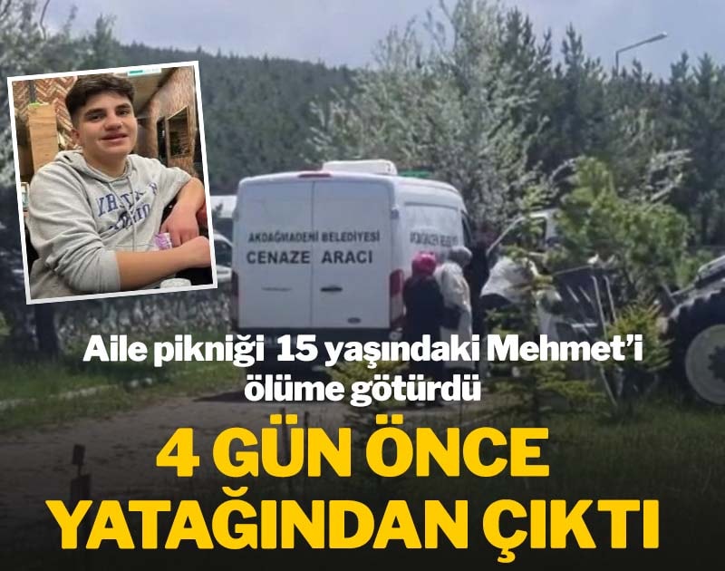 Aile pikniği 15 yaşındaki Mehmet'i ölüme götürdü: 4 gün önce yatağından çıktı