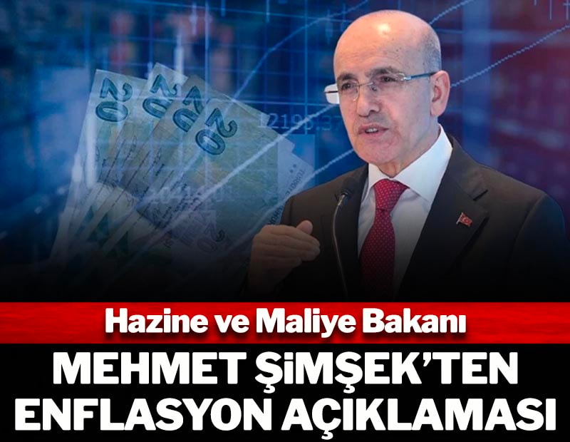 Hazine ve Maliye Bakanı Mehmet Şimşek'ten 'enflasyon' açıklaması