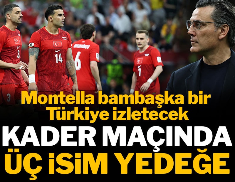 Kader maçında 3 değişiklik: Montella bambaşka bir Türkiye izletecek