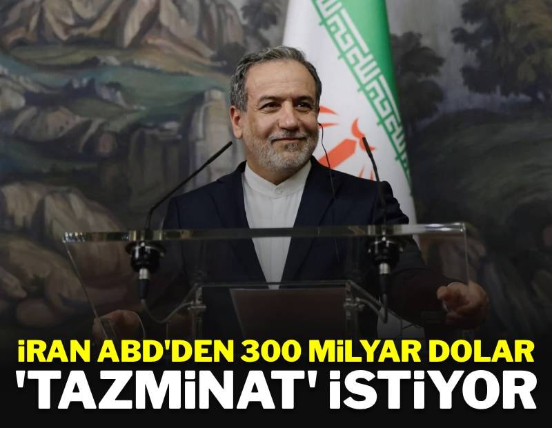 İran ABD'den 300 milyar dolar 'tazminat' istiyor