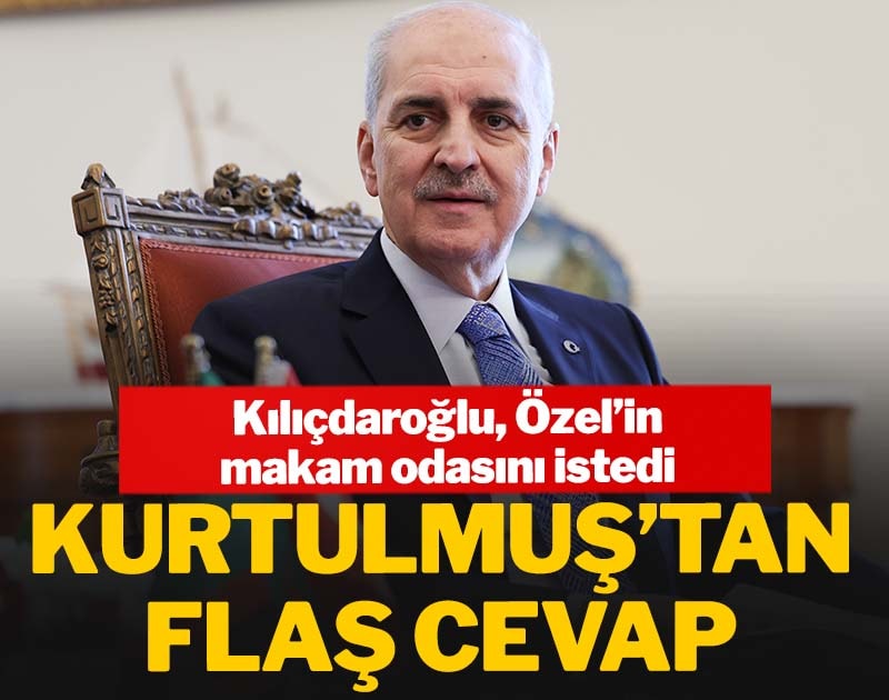 Kılıçdaroğlu Özel'in makam odasını istedi: Numan Kurtulmuş'tan flaş cevap