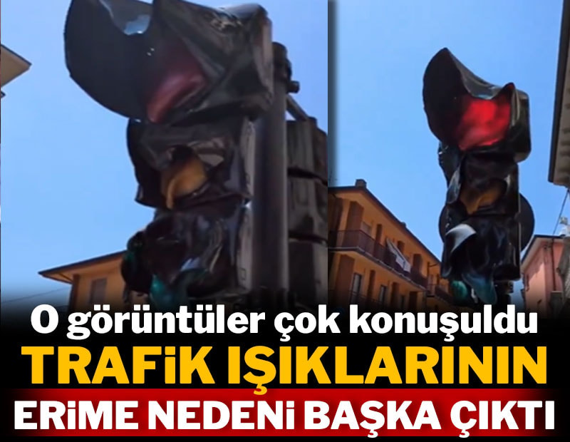 O görüntüler çok konuşuldu: Trafik ışıklarının erime nedeni başka çıktı