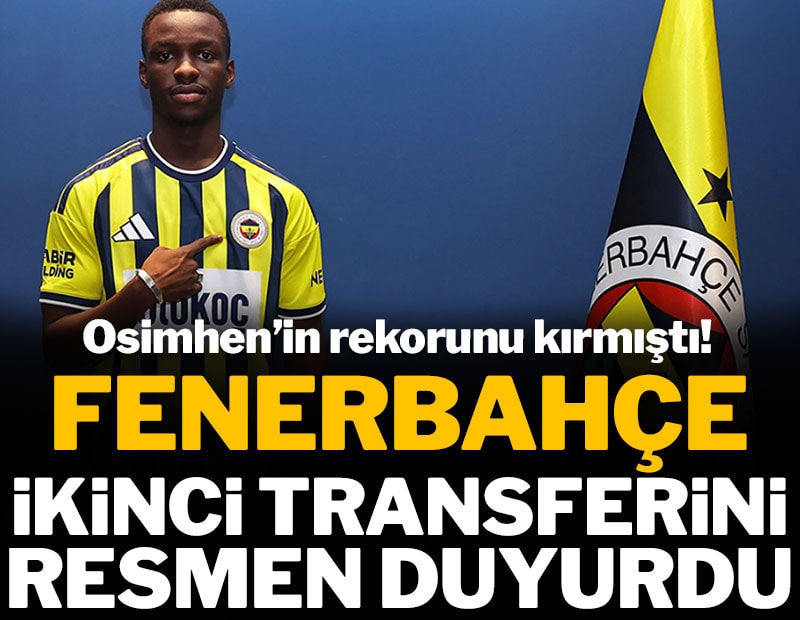 Fenerbahçe ikinci transferini resmen duyurdu