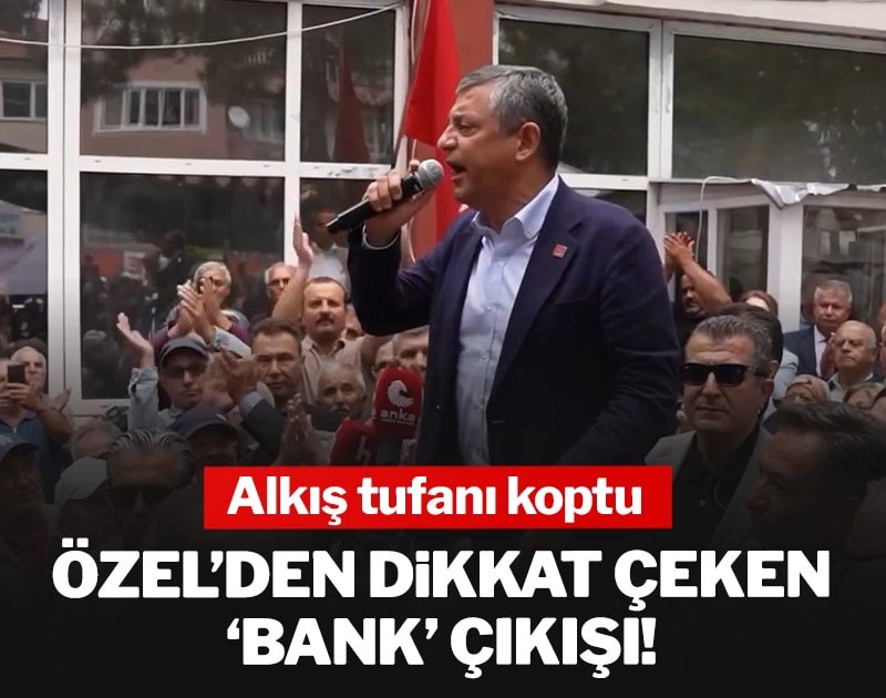 Özgür Özel’den dikkat çeken ‘bank’ çıkışı: Alkış tufanı koptu