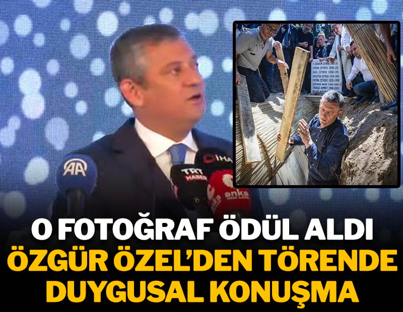 O fotoğraf ödül aldı: Özgür Özel'den törende duygusal konuşma