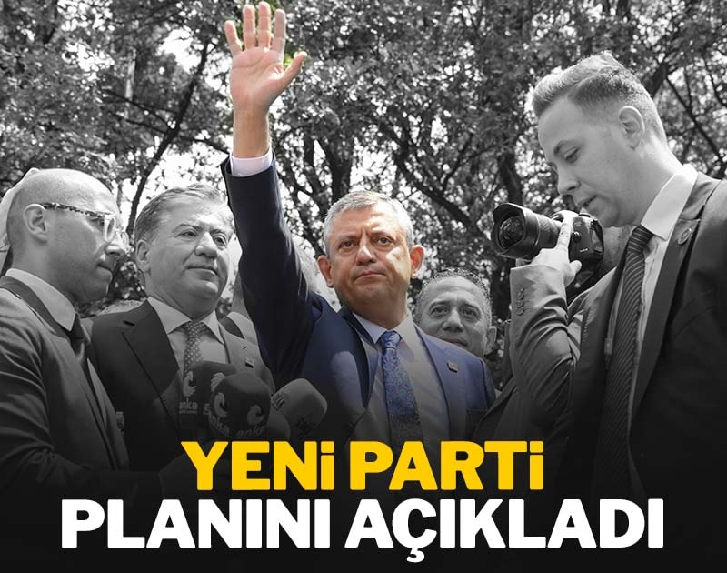Özgür Özel yeni parti planını açıkladı