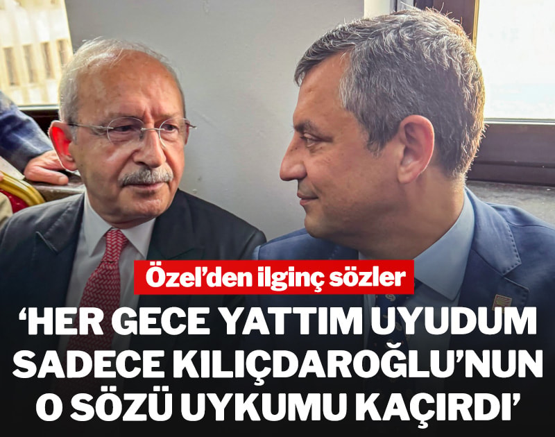 Özel'den ilginç sözler: Her gece yattım uyudum sadece Kılıçdaroğlu'nun o sözü uykumu kaçırdı