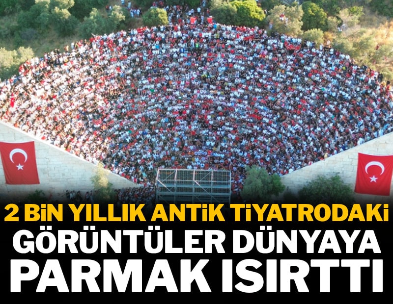 İki bin yıllık antik tiyatrodaki görüntüler dünyaya parmak ısırttı