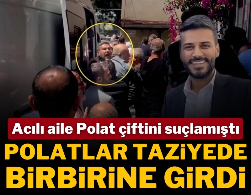 Can Polat'ın taziyesinde gerginlik; Polatlar arasında kavga çıktı