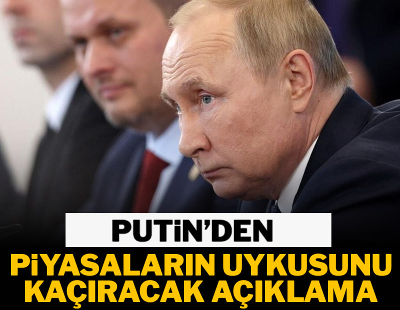 Putin'den ülkeleri tedirgin eden akaryakıt açıklaması geldi