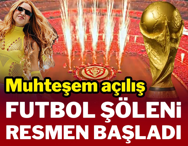 Futbolun şöleni Dünya Kupası resmen başladı!