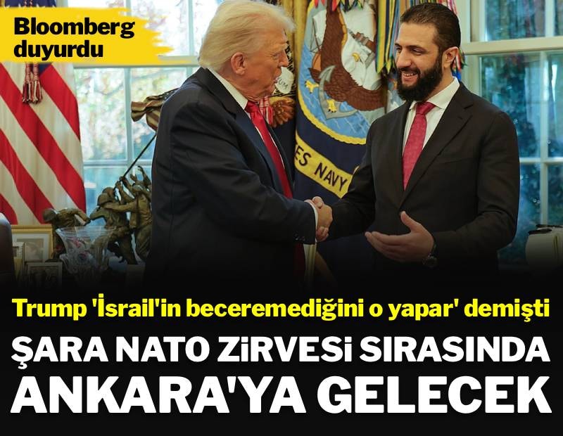 Trump 'İsrail'in beceremediğini o yapar' demişti: Şara NATO zirvesi sırasında Ankara'ya gelecek