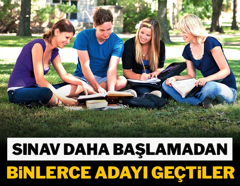 Sınav daha başlamadan binlerce adayı geçtiler