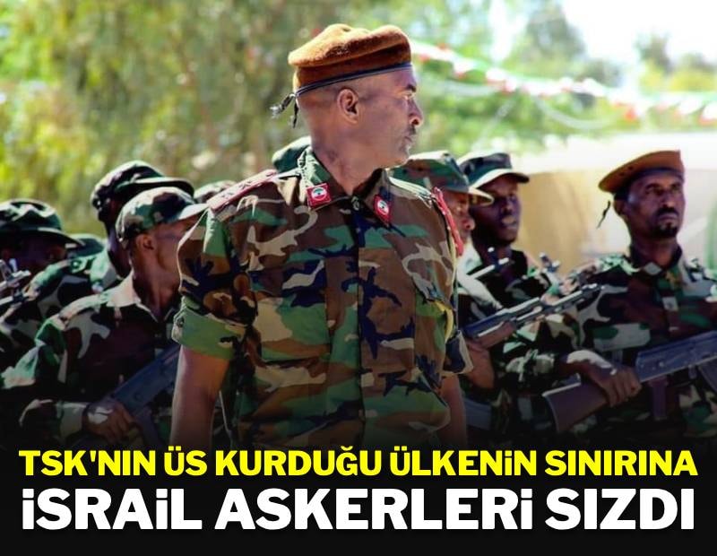 TSK'nın üs kurduğu ülkenin sınırına İsrail askerleri sızdı