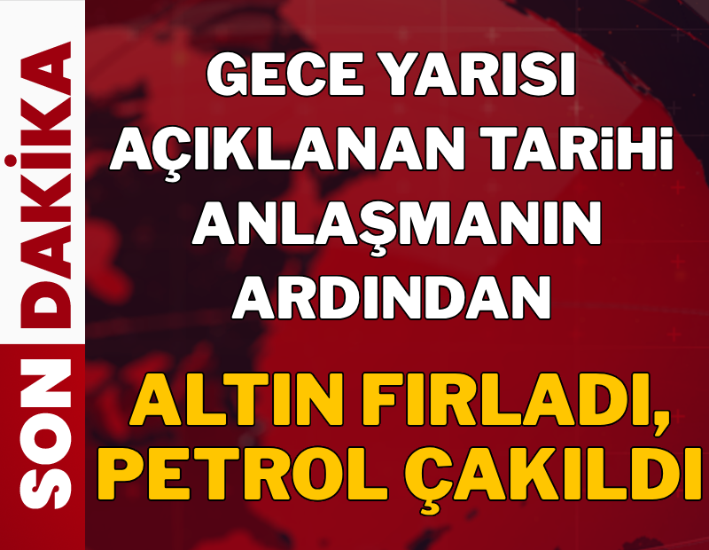 Tarihi anlaşmanın ardından altın fiyatları fırladı, petrol çakıldı!