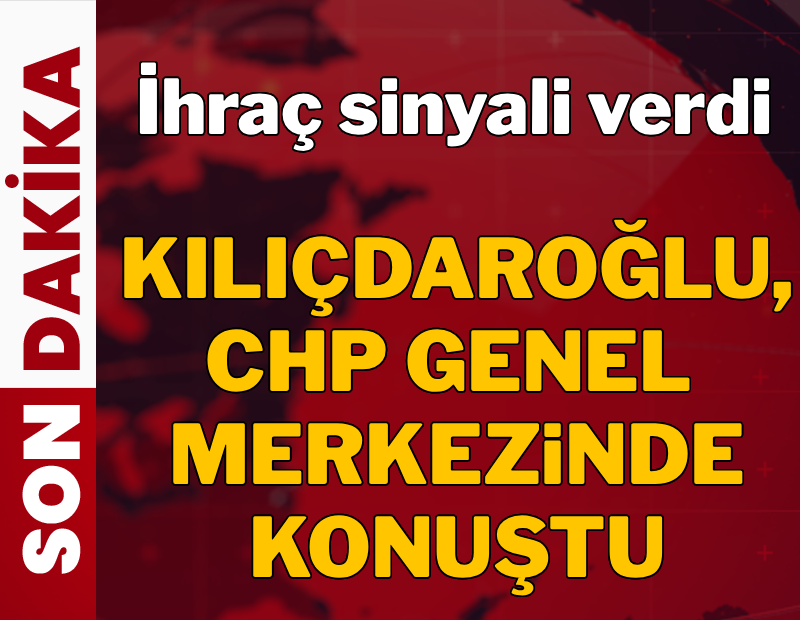 Kemal Kılıçdaroğlu ihraç sinyali verdi