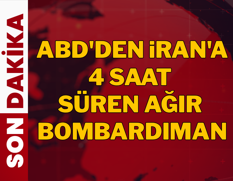 Ateşkes bozuldu! ABD'den İran'a ağır bombardıman