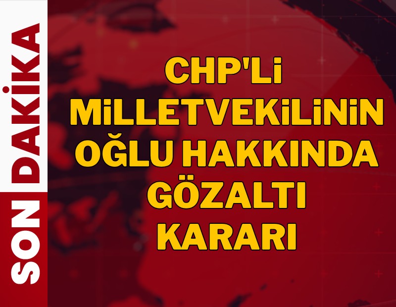 CHP'li Adnan Beker'in oğlu gözaltında