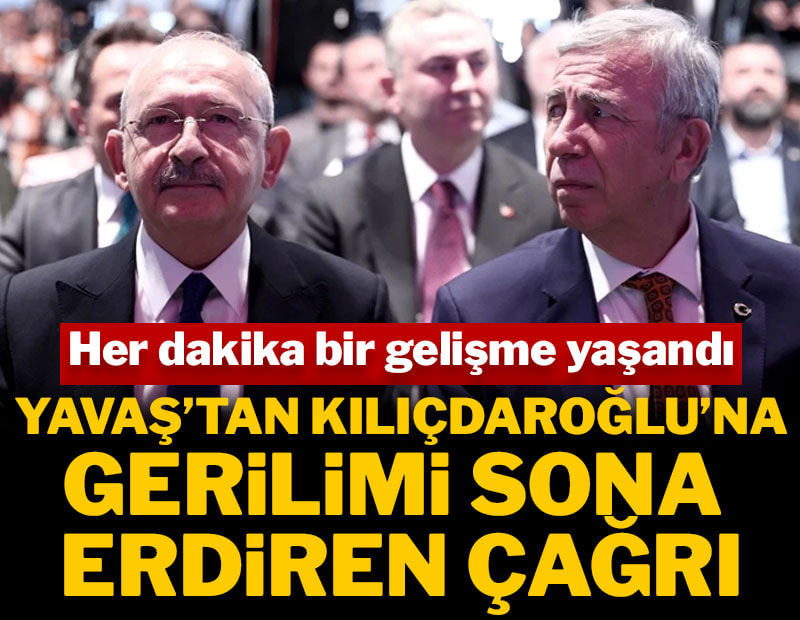 Yavaş'tan Kılıçdaroğlu'na gerilimi sona erdiren çağrı