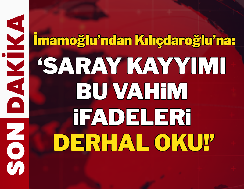 İmamoğlu'ndan Kılıçdaroğlu'na: 'Saray kayyımı' bu vahim ifadeleri derhal oku