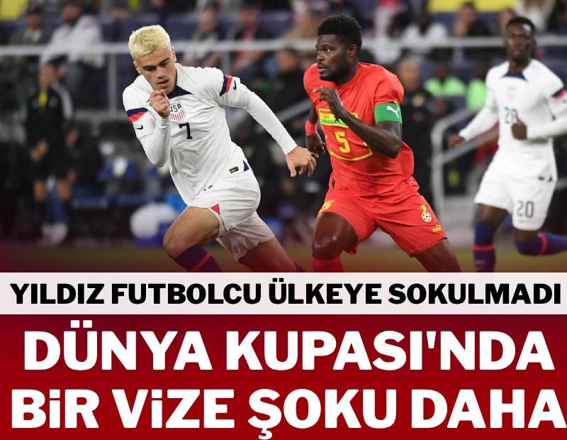 2026 Dünya Kupası'nda vize şoku: Yıldız futbolcu ülkeye sokulmadı