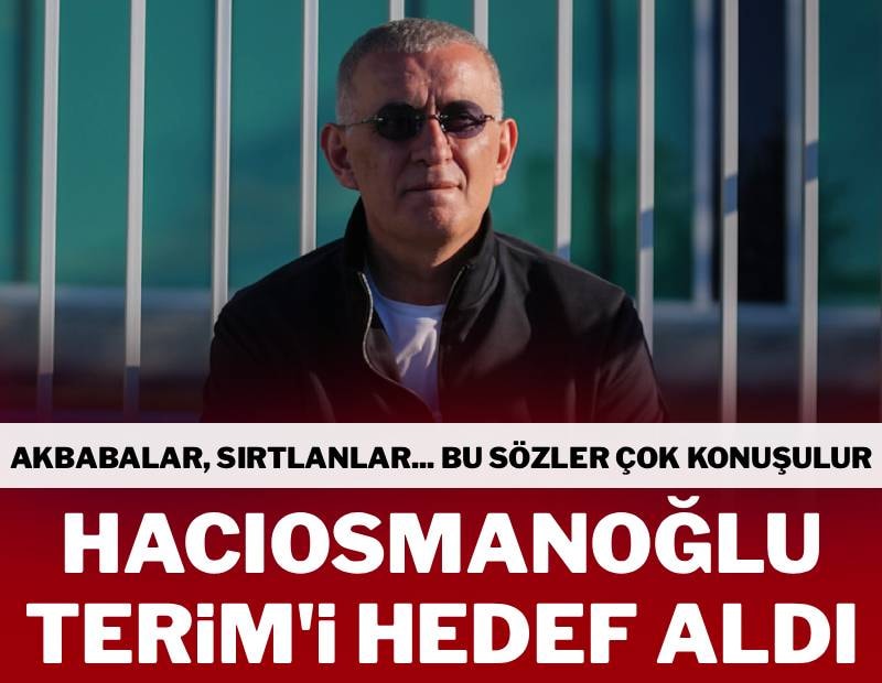 İbrahim Hacıosmanoğlu Fatih Terim’i hedef aldı! Akbabalar, sırtlanlar… Bu sözler çok konuşulur