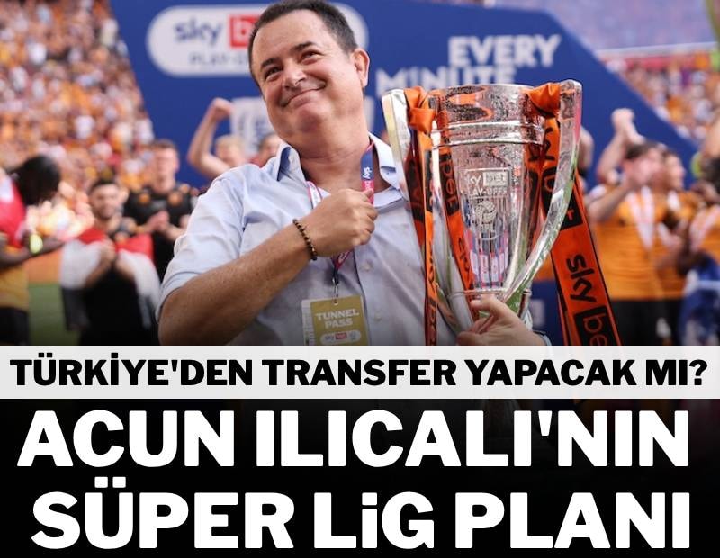 Acun Ilıcalı'nın Süper Lig planı! Türkiye Ligi'nden transfer yapacak mı?