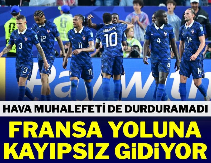 Hava muhalefeti de durduramadı! Fransa yoluna kayıpsız gidiyor