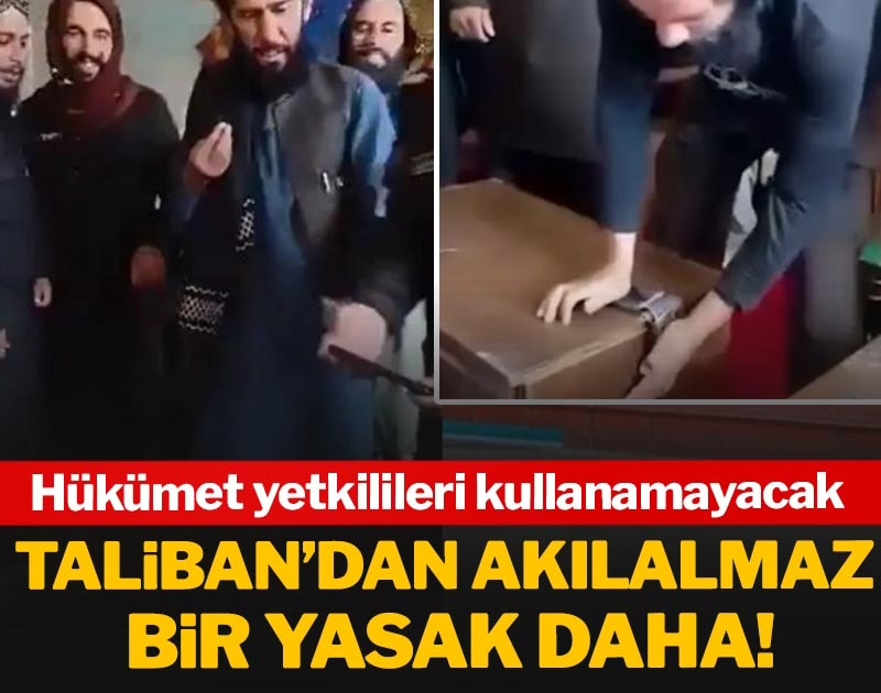 Taliban’dan akılalmaz bir yasak daha: Hükümet yetkilileri kullanamayacak