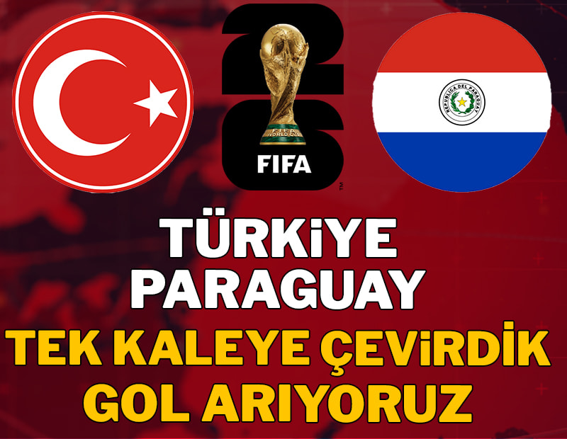 Canlı | Türkiye-Paraguay maçı canlı yayın