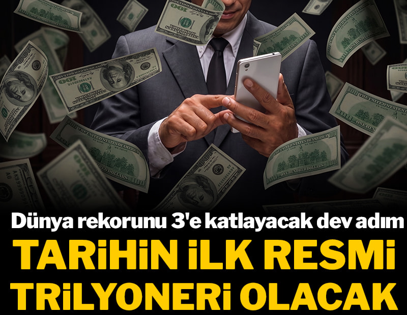 Tarihin ilk resmi "trilyoneri" olacak! Dünya rekorunu 3'e katlayacak dev adım