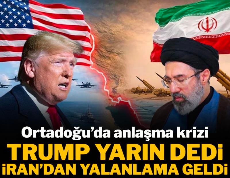 Trump yarın dedi, İran'dan yalanlama geldi! Ortadoğu'da antlaşma krizi