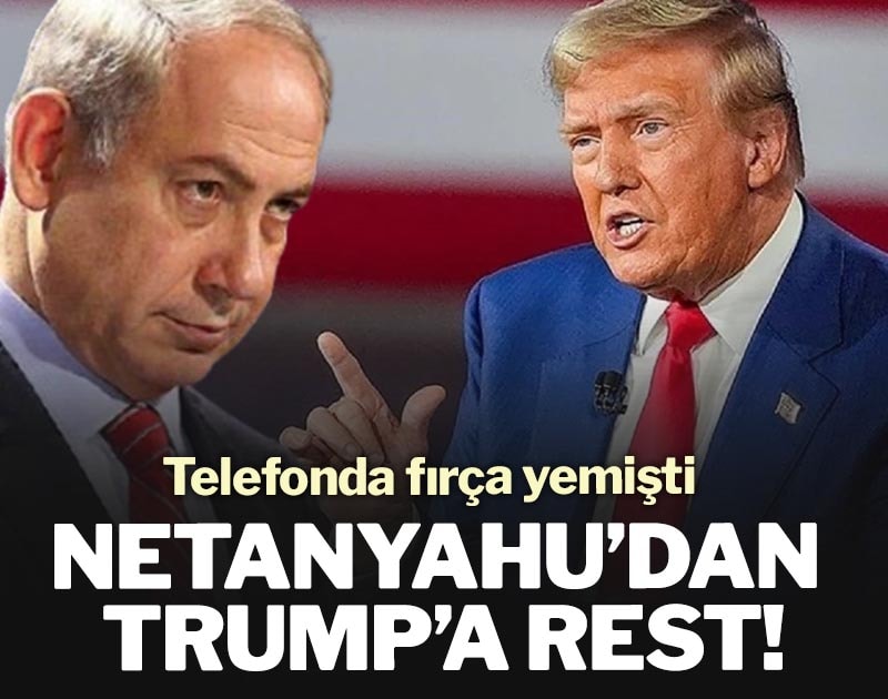 Telefonda fırça yiyen Netanyahu’dan Trump’a rest!