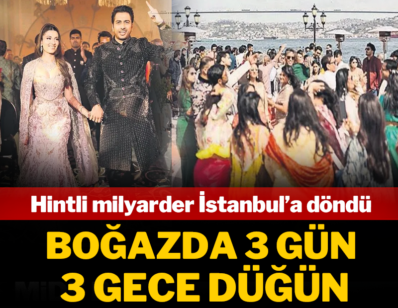 Hintli milyarderler İstanbul'a dönüyor! Boğazda 3 gün 3 gece düğün
